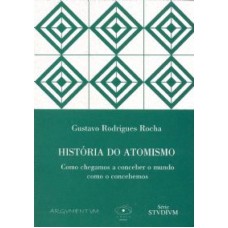 HOSTORIA DO ATOMISMO - COMO CHEGAMOS A CONCEBER...