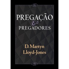 PREGAÇÃO E PREGADORES