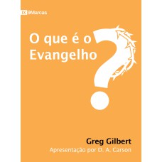 O QUE É O EVANGELHO?