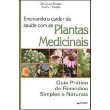 ENSINANDO A CUIDAR DA SAUDE COM AS PLANTAS MEDICINAIS - 1