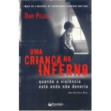 UMA CRIANCA NO INFERNO - QUANDO A VIOLENCIA ESTA...