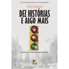 DEZ HISTÓRIAS E ALGO MAIS