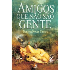 AMIGOS QUE NÃO SÃO GENTE