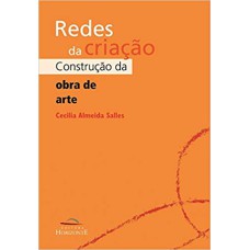 REDES DA CRIAÇÃO: CONSTRUÇÃO DA OBRA DE ARTE