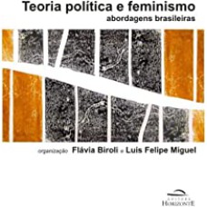 TEORIA POLÍTICA E FEMINISMO: ABORDAGENS BRASILEIRAS