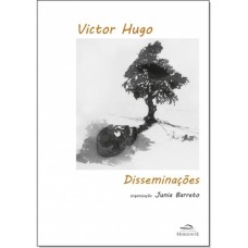 VICTOR HUGO: DISSEMINAÇÕES