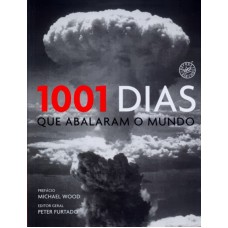 1001 DIAS QUE ABALARAM O MUNDO