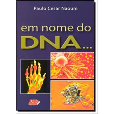 EM NOME DO DNA... - 1