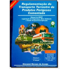 REGULAMENTAÇAO DO TRANSPORTE TERRESTRE DE PRODUTOS PERIGOSOS COMENTADA - 1ª