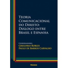 Teoria comunicacional do direito: diálogo entre Brasil e Espanha