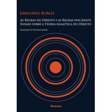 As regras do direito e as regras dos jogos: ensaio sobre a teoria analítica do direito