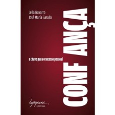 CONFIANCA - A CHAVE PARA O SUCESSO PESSOAL E EMPRESARIAL - 1