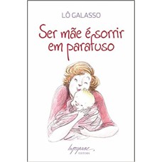 SER MAE E SORRIR EM PARAFUSO - 1