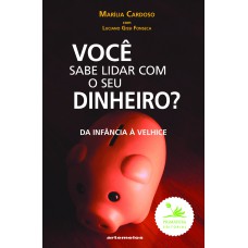 VOCÊ SABE LIDAR COM O SEU DINHEIRO? - DA INFÂNCIA À VELHICE