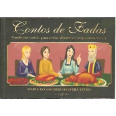 CONTOS DE FADAS - DANDO UM SENTIDO PARA A VIDA DISCUTINDO AS QUESTÕES