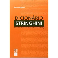 DICIONARIO STRINGHINI: DICIONARIO DE TERMOS E EXPRESSOES EM MARKETING - 1