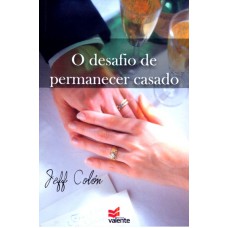 DESAFIO DE PERMANECER CASADO, O