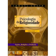 PSICOLOGIA DA RELIGIOSIDADE - VOL. 01