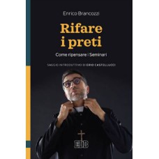 RIFARE I PRETI. COME RIPENSARE I SEMINARI