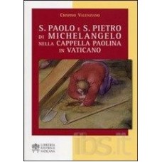 S. PAOLO E S. PIETRO DI MICHELAN NELLA CAPPELLA PAOLINA