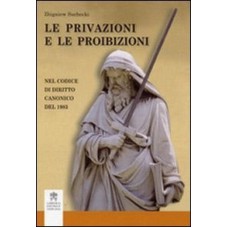 PRIVAZIONI E LE PROIBIZIONI, LE  - 1ª