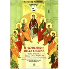 SACRAMENTO DELLA CRESIMA SUSSIDIO CATECHISTICO CON QUADERNO DIDATTICO