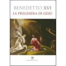 PREGHIERA DI GESU, LA  - 1º