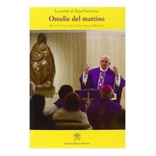 OMELIE DEL MATTINO. NELLA CAPPELLA DOMUS SANCTAE MARTHAE 4