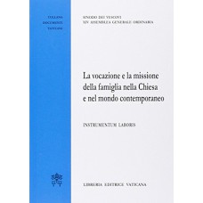 VOCAZIONE E LA MISSIONE DELLA FAMIGLIA NELLA CHIESA E NEL MONDO CONTEMPORANEO, LA