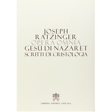 OPERA OMNIA DI JOSEPH RATZINGER - VOL 6/2 - GESU DI NAZARET