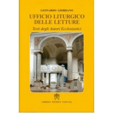 UFFICIO LITURGICO DELLE LETTURE - TESTI DEGLI AUTORI ECCLESIASTICI