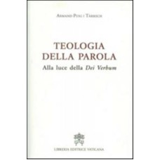 TEOLOGIA DELLA PAROLA - ALLA LUCE DELLA DEI VERBUM