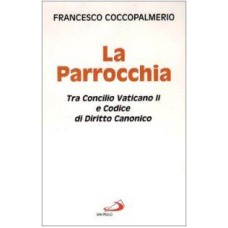 PARROCCHIA TRA CONCILIO VATICANO II E CODICE DI DIRITTO CANONICO, LA - 1ª