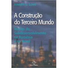 A CONSTRUÇAO DO TERCEIRO MUNDO