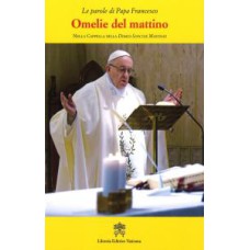 OMELIE DEL MATTINO 9 NELLA CAPPELLA DI SANTA MARTA DAL