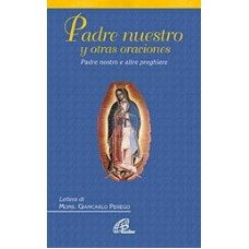 PADRE NUESTRO Y OTRAS ORACIONES