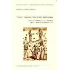 TEMPO DIVINO E IDENTITA RELIGIOSA - CULTO RAPPRESENTANZA SIMBOLI DALLE ORIG