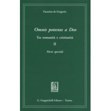 OMNIS POTESTAS A DEO TRA ROMANITA E CRISTIANITA VOL.02 - 1ª