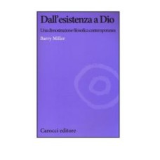 DALL''ESISTENZA A DIO. UNA DIMOSTRAZIONE FILOSOFICA CONTEMPORANEA