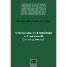 PERSONALISMO E O FORMALISMO NEL PROCESSO DI DIRITTO CANONICO - 1ª