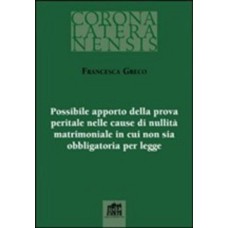 POSSIBILE APPORTO DELLA PROVA PERITALE NELLE CAUSE DI NULLITA MATRIMONIAL