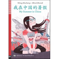 MY SUMMER IN CHINA - TEEN ELI READERS CHINESE HSK 2 - DOWNLOADABLE MULTIMEDIA