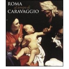 ROMA AL TEMPO DEL CARAVAGGIO - 2 VOLS