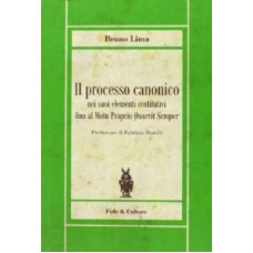 PROCESSO CANONICO NEI SUOI ELEMENTI COSTITUTIVI FINO AL MOTU PROPRIO, IL