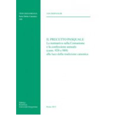 PRECETTO PASQUALE. LA NORMATIVA SULLA COMUNIONE E LA CONFESSIONE ANNUALE