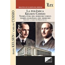 POLÉMICA KELSEN-COSSIO. TEORIA PURA DEL