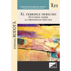 TERRIBLE DERECHO. ESTUDIOS SOBRE LA PROPIEDAD