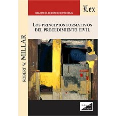 PRINCIPIOS FORMATIVOS DEL PROCEDIMIENTO CIVIL, LOS