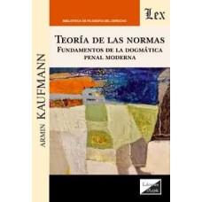 TEORÍA DE LAS NORMAS. FUNDAMENTOS DE LA DOGMÁTICA