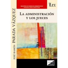 ADMINISTRACIÓN Y LOS JUECES